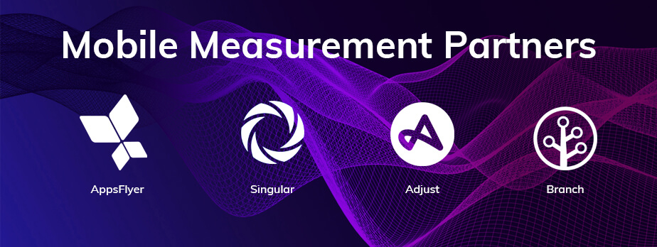 Mobile Measurement Partners – MMPs